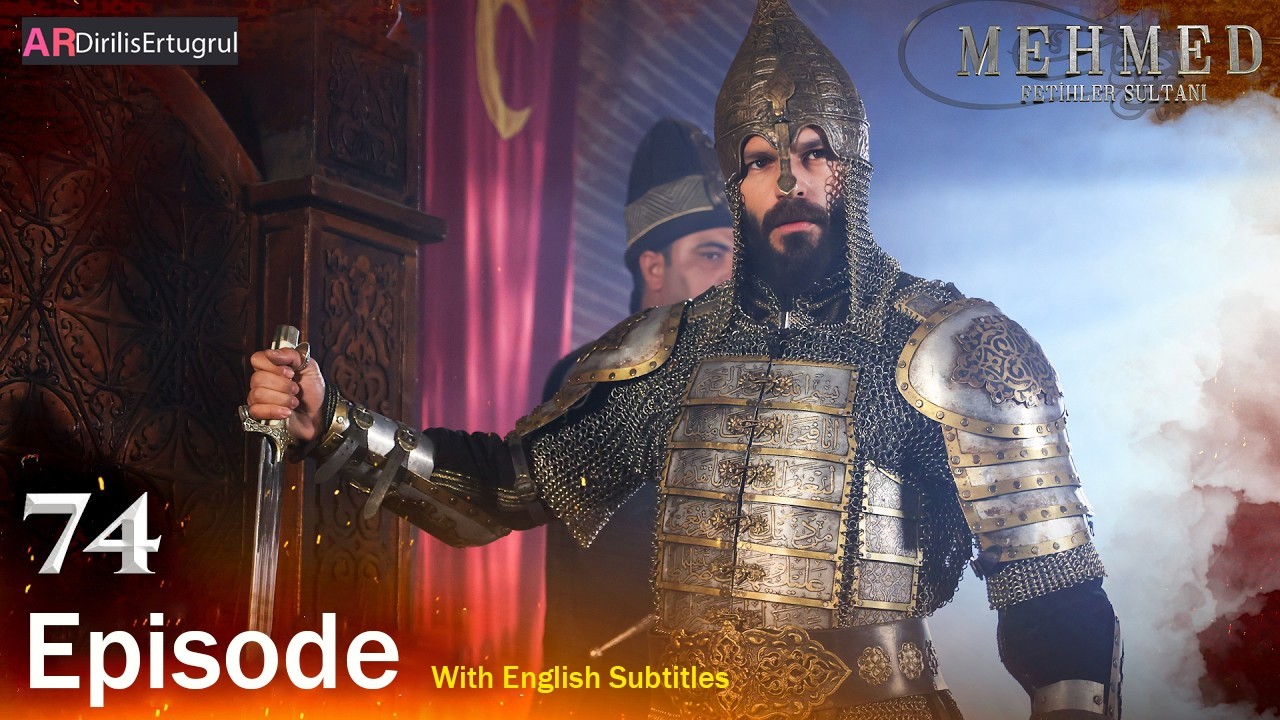 Mehmed Fetihler Sultani Season 3 Episode 74 With English Subtitles