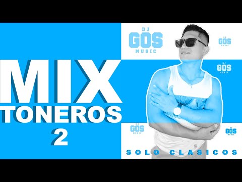DJ GOS - MIX TONEROS 2