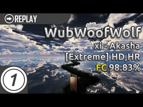 WubWoofWolf | xi - Akasha [Extreme] HD,HR 98.83% FC #1 Loved