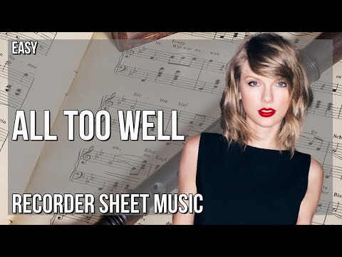 Recorder Sheet Music: How to play All Too Well by Taylor Swift