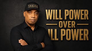 Will Power over ill Power
