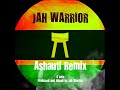 Jah Warrior - Ashanti Remix