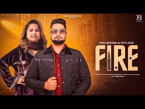 Fire - @tarubhangu | Ritu Jass | Freak Singh | Official Song | Latest Punjabi Songs 2025
