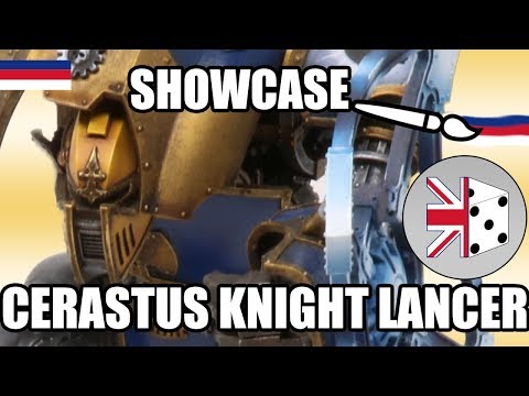 Warhammer 40K: SHOWCASE - Forgeworld Cerastus Knight Lancer