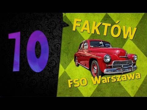 10 faktów: FSO Warszawa - #74 TOP10