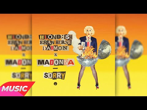 BLONDISH, Madonna, Eran Hersh & Darmon - Sorry (feat. Madonna) (Original mix)