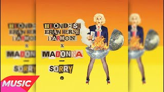 BLONDISH, Madonna, Eran Hersh &amp; Darmon - Sorry (feat. Madonna) (Original mix)