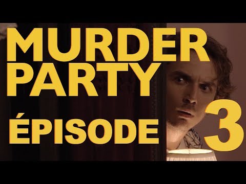 Épisode 3 Murder Party