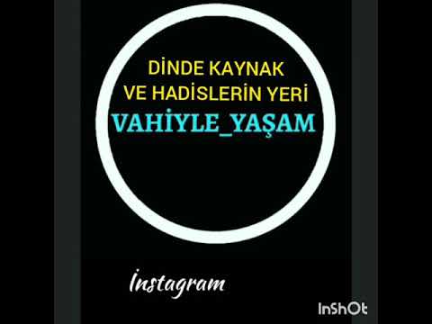 Dinde kaynak ve hadislerin yeri 2. Bölüm