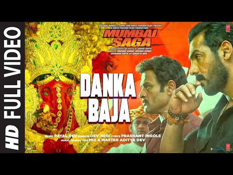 Mumbai Saga: Danka Baja (Full Video) Payal Dev Feat. Dev Negi | John Abraham , Kajal Aggarwal
