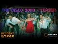 The Disco Song TEASER Student Of The Year HQ