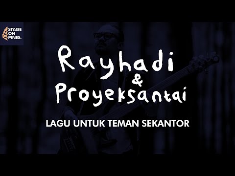 Rayhadi & Proyeksantai - Lagu Untuk Teman Sekantor at Stage On Pines