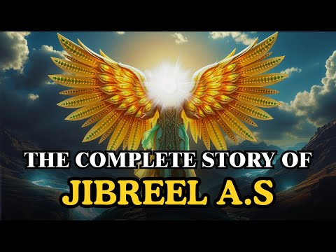 The Complete Story of Jibreel A.S | The Messenger of Divine Will #prophet #angel #islam #history