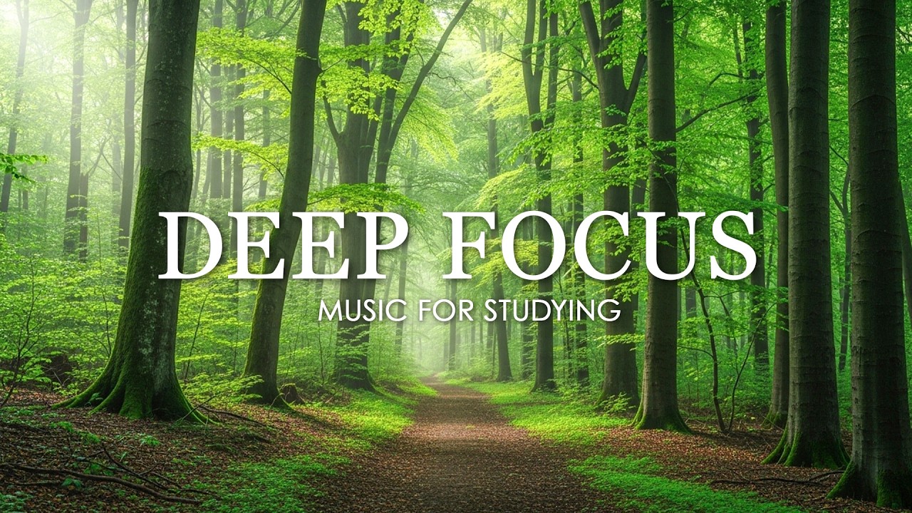 Focus Music for Work and Studying, Background Music for Concentration, Study Music