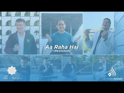 Aa Raha Hai (ReVisited) | The Ismaili Sounds