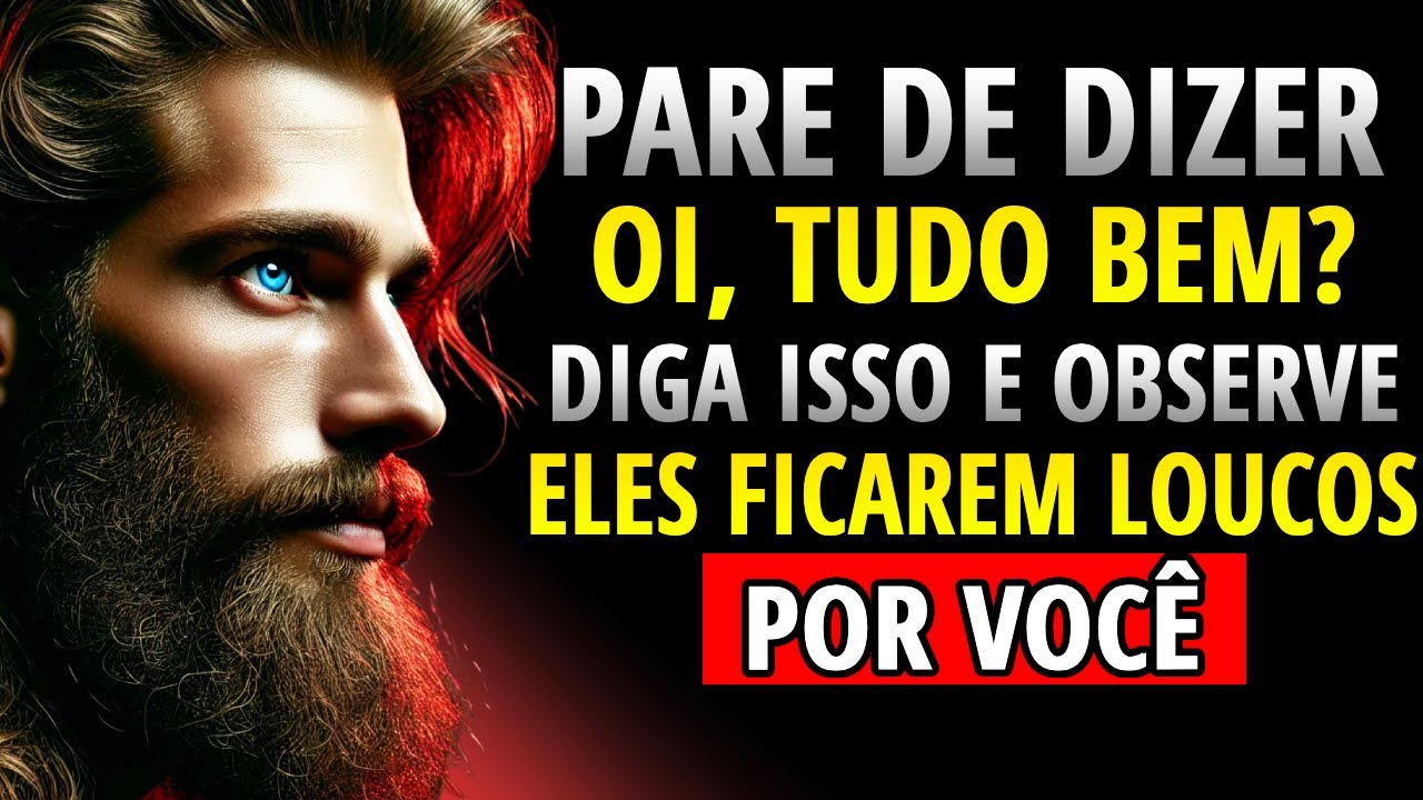 11 MENSAGENS QUE ELES NÃO CONSEGUEM RESISTIR - NUNCA MAIS SERÁ IGNORADO | ESTOICISMO