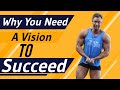 Why you need a vision to succeed!
