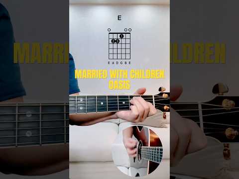 Married With Children | Oasis | Guitar Tutorial #guitar #oasis #guitarcover #chords #acoustic #gtr