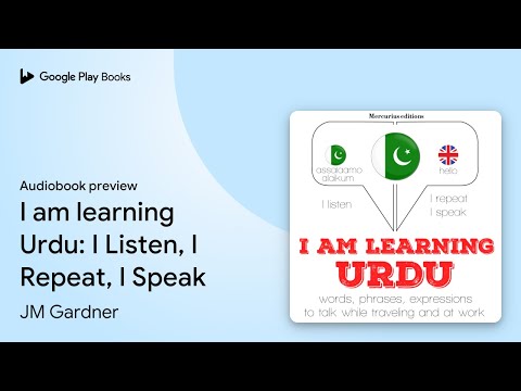 I am learning Urdu: I Listen, I Repeat, I… by JM Gardner · Audiobook preview