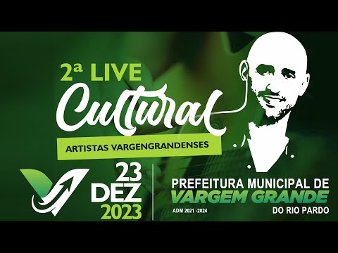 2º Live do festival de cultura dos artistas Vargem-grandenses, Lei Paulo Gustavo -  23/12/2023