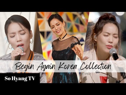 [Playlist] So Hyang (소향) - Begin Again Korea Collection (비긴어게인 코리아 모음)