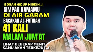 Download lagu Siapkan AIR GARAM Baca ALFATIHAH 41x Di Malam Jum'at, Dalam 10 Menit Hidupmu Berubah Kaya mp3