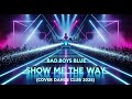 BAD BOYS BLUE SHOW ME THE WAY COVER DANCE CLUB 2026