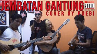 Download lagu Slank - Jembatan Gantung (Cover By Poebi) mp3 Download lagu Slank - Jembatan Gantung (Cover By Poebi) mp3
