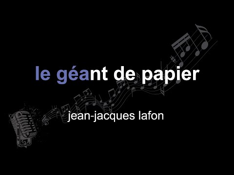 jean⁃jacques lafon | le géant de papier | lyrics | paroles | letra |