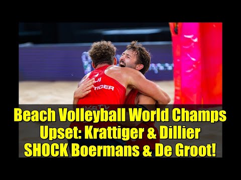 Beach Volleyball World Champs Upset: Krattiger & Dillier SHOCK Boermans & De Groot!
