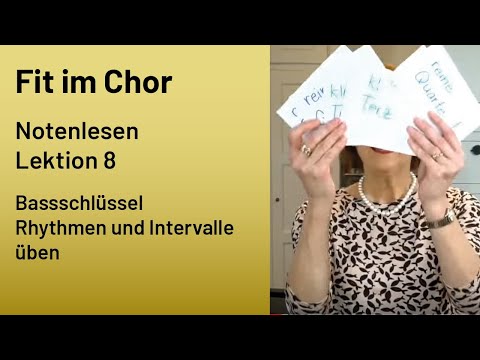 Fit im Chor - Notenlesen Lektion 8 (Bassschlüssel, Rhythmen und Intervalle üben)