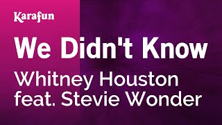 We Didn&#39;t Know - Whitney Houston &amp; Stevie Wonder | Karaoke Version | KaraFun