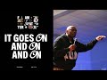 It Goes On and On and On | Pastor Christopher Foster | The Rock Church Bay Area