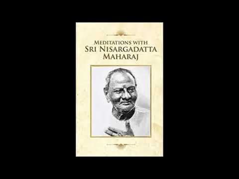 Meditations with Sri Nisargadatta Maharaj - Part 2