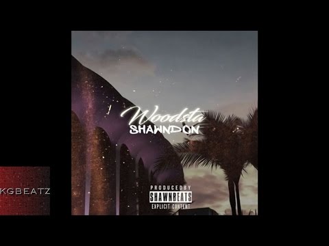 Shawn Don - Woodsta [Prod. By Shawn Beats] [New 2016]