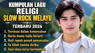 Download lagu KUMPULAN LAGU RELIGI SLOW ROCK MELAYU TERBARU 2026 || Tersesat dalam Kemewahan, Lagu islami  mp3