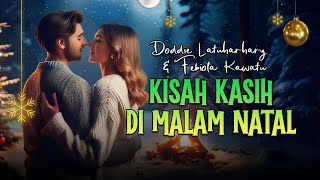 Download lagu Doddie Latuharhary & Febiola Kawatu - KISAH KASIH DI MALAM NATAL ( Video Lyrics) mp3