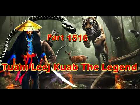 Tuam Leej Kuab The Legend Hmong Warrior  (part 1516)