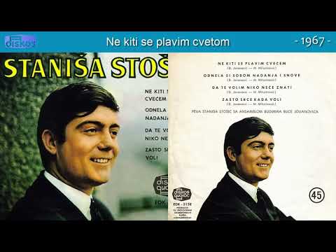 Stanisa Stosic - Ne kiti se plavim cvetom - (Audio 1967)