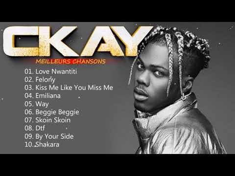 Les Meilleurs Chansons de  CKAY -  BEST SONGS OF  CKAY FULL ALBUM 2022 -  CKAY  Greatest Hits