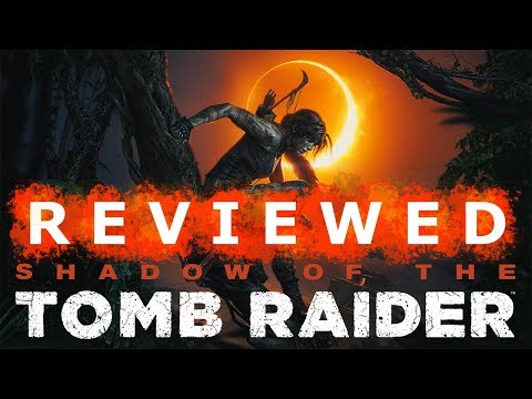 Shadow of the Tomb Raider - Game Review