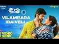 Imaikkaa Nodigal | Vilambara Idaiveli Video Song | Hiphop Tamizha | Atharvaa, Raashi Khanna Imaikkaa Nodigal | Vilambara Idaiveli Video Song | Hiphop Tamizha | Atharvaa, Raashi Khanna