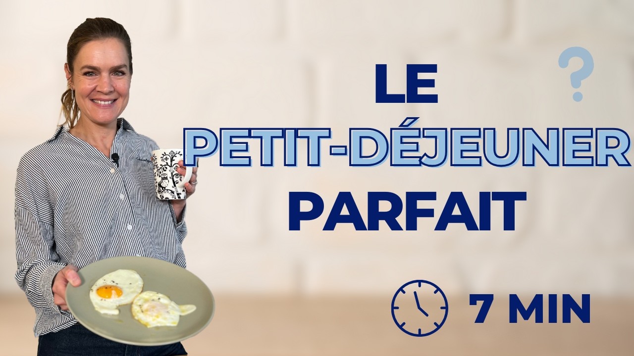 LE petit déjeuner PARFAIT en 7 minutes !
