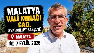 MALATYA - VALİ KONAĞI CAD. (Yeni Millet Bahçesi) - 7 Eylül 2026