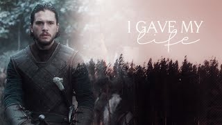 Jon Snow || I Gave My Life