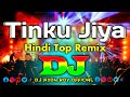 Tinku Jiya Dj Remix TikTok Hindi New Dj Song 2025 Hindi Top Viral Dj Gan Hindi Dj Remix Song