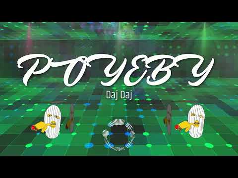 POYƎBY - Daj Daj (2k24)