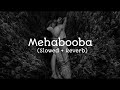 Mehabooba Ananya Bhat Slowed Reverb Slowedandreverb