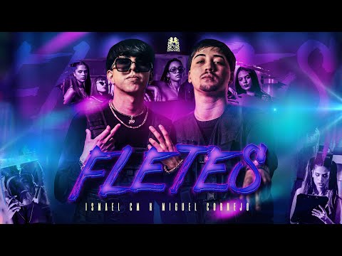 Ismael CM x Miguel Cornejo - Fletes [Official Video]