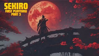 Finishing Sekiro, First Playthru Part 3. Have Mercy On Me